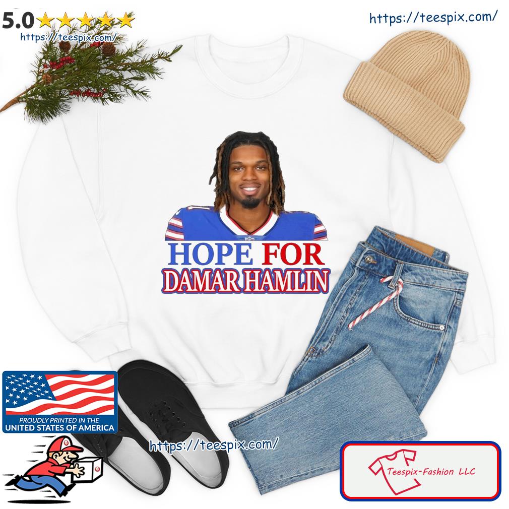 Hope for Damar Hamlin shirt, hoodie, sweater, long sleeve and tank top