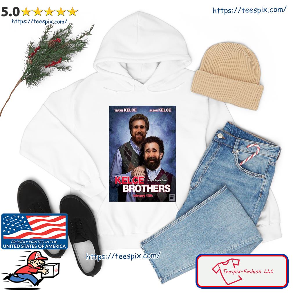 Endastore The Kelce Brothers Super Bowl Travis Kelce Jason Kelce Shirt