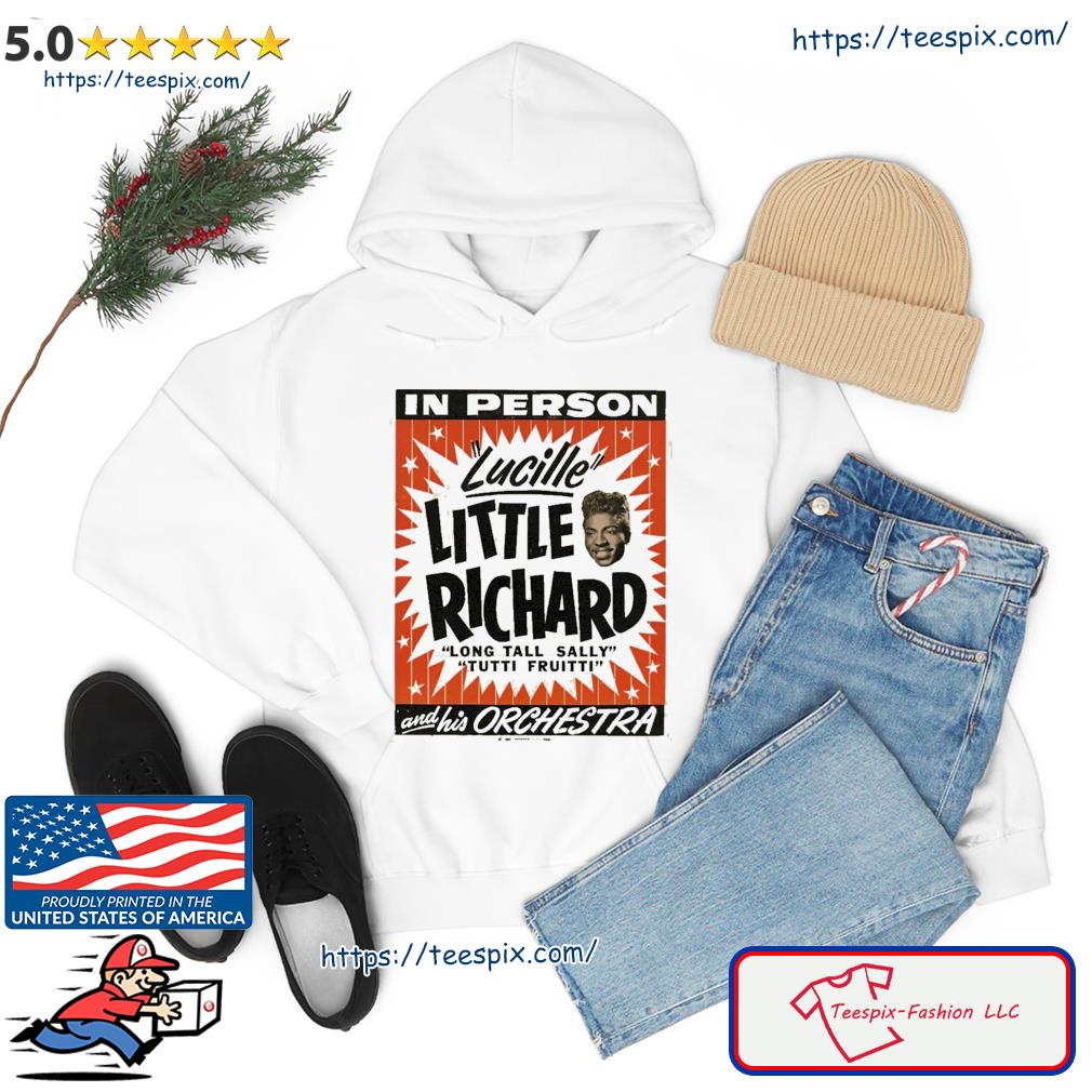 Limited Edition Perfect Little Richard Lucille Graphic Shirt hoodie