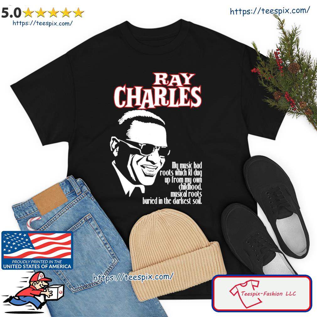 My Music Had Roots Which I’d Dug Up From My Childhood Ray Charles Retro Walkman Shirt