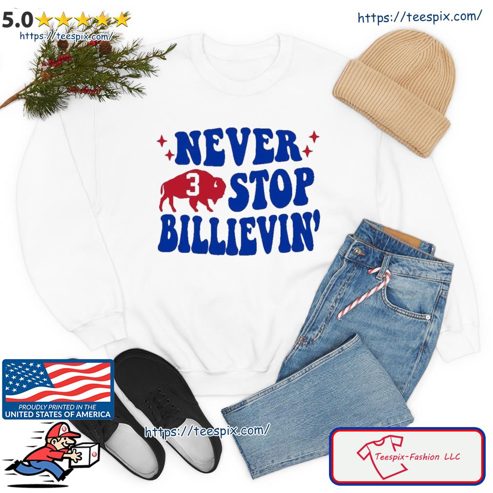 Never Stop Billievin' Damar Hamlin Strong Shirt