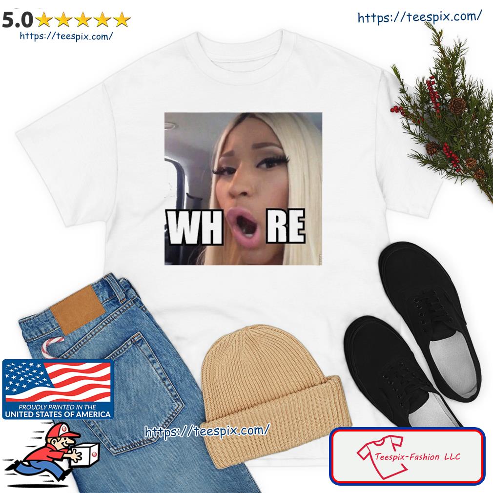 Nicki Minaj Meme Whore Shirt