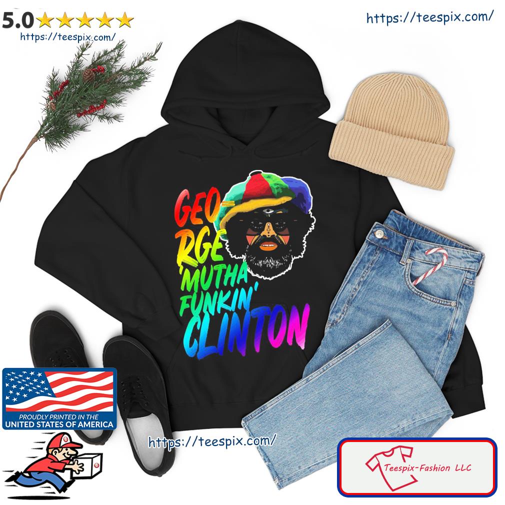 Rainbow Neon Text George Muthafunkin Clinton Shirt hoodie