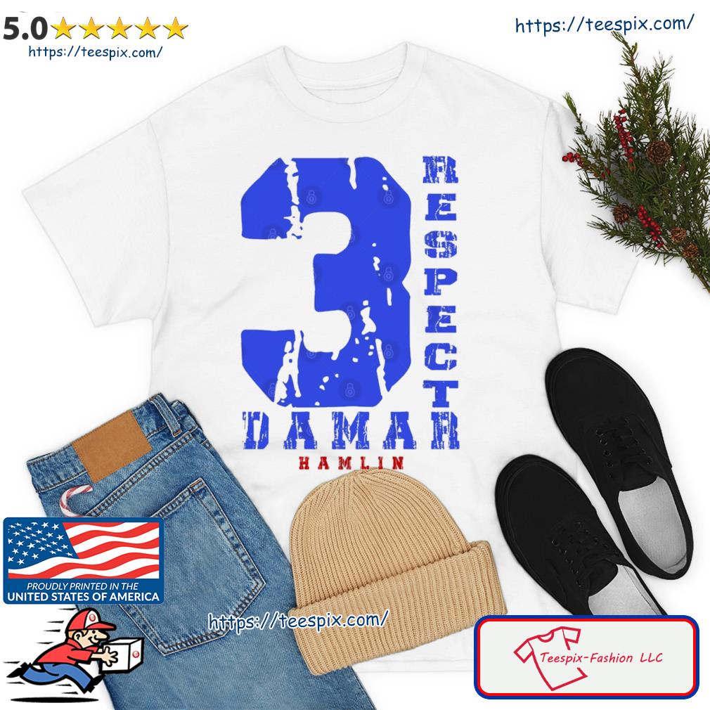 Respect 3 Damar Hamlin T-shirt