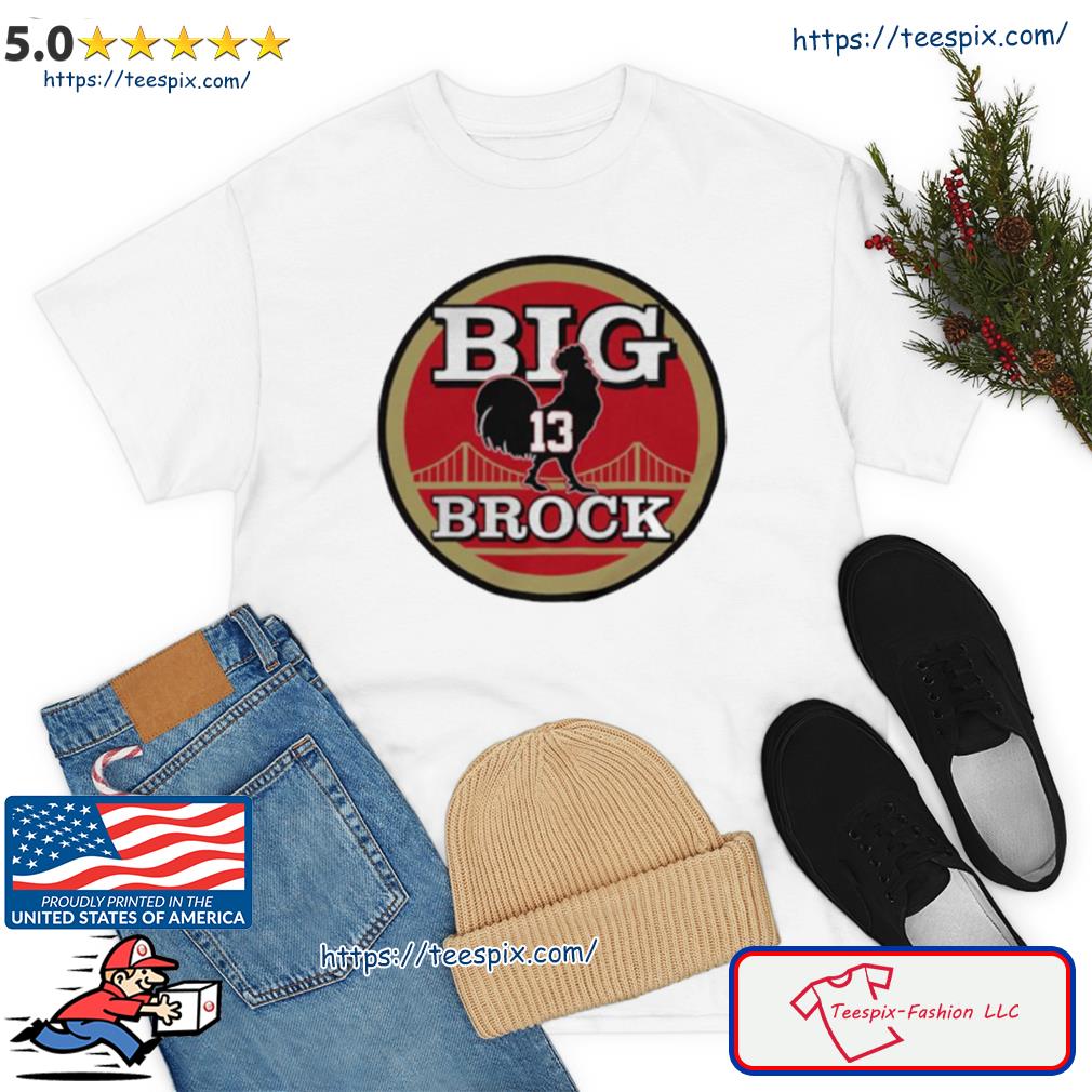 Big Cock Brock San Francisco Football Shirt, hoodie, sweater, long