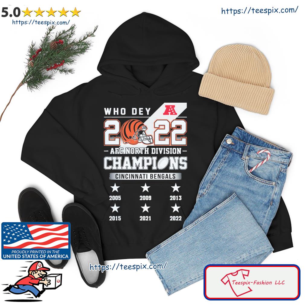 Who Dey 2022 AFC North Division Champions Cincinnati Bengals Shirt hoodie