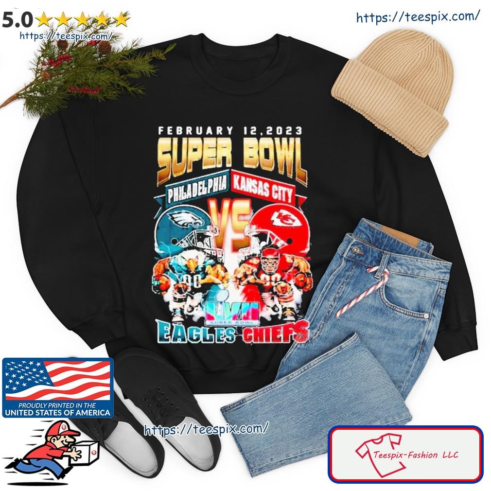 February 12 2023 Super Bowl Philadelphia Eagles vs Kansas City Chiefs  shirt, hoodie, sweater, long sleeve and tank top