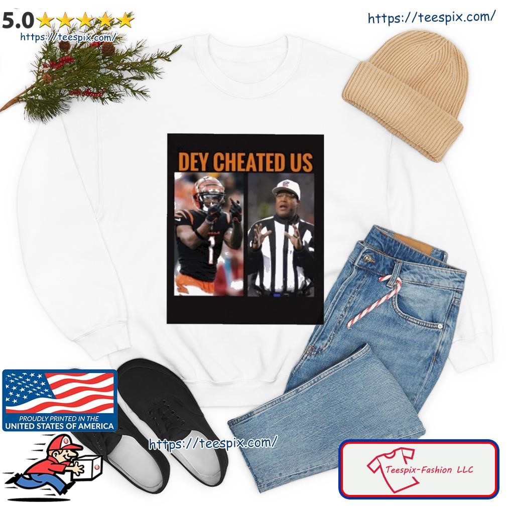 Ja'Marr Chase Dey Cheated Us shirt, hoodie, sweater, long sleeve and tank  top