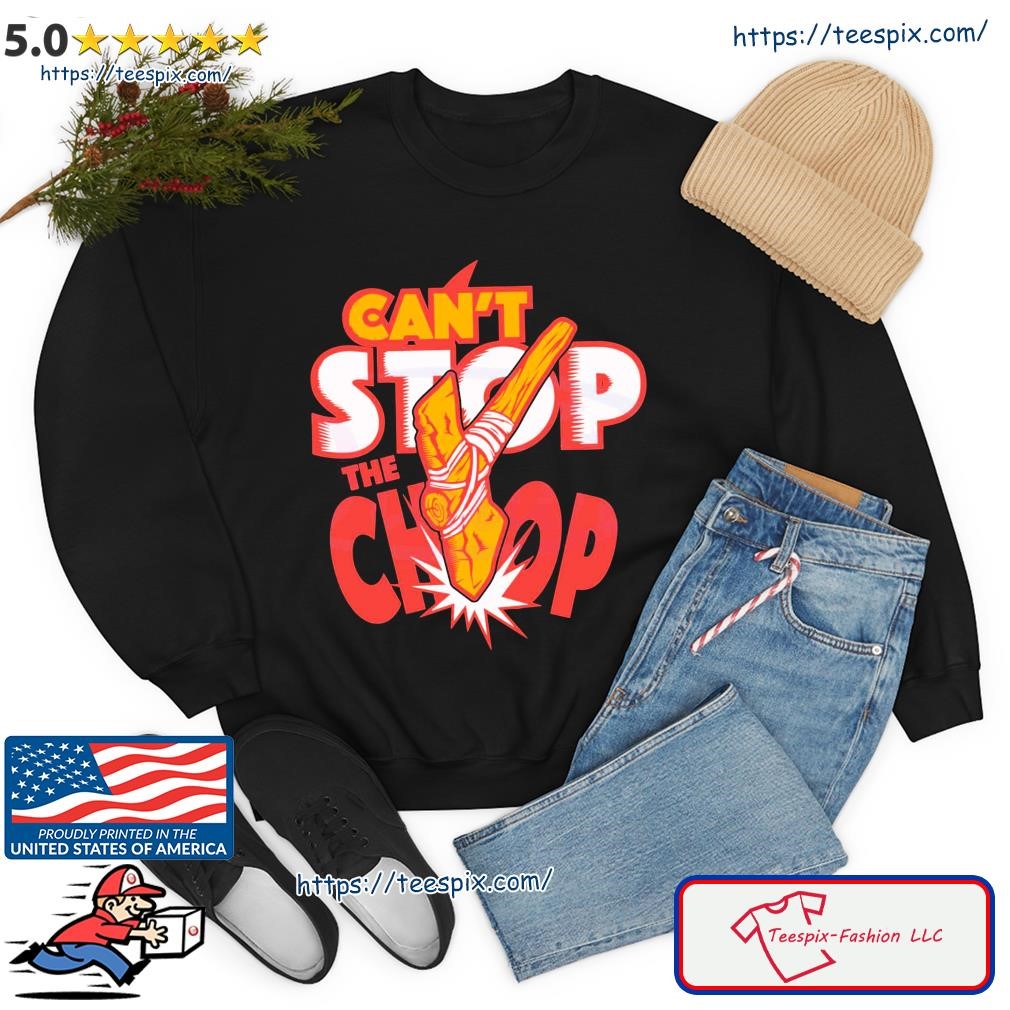 Can't Stop The Chop Kansas City Chiefs Cute Chiefs Shirts