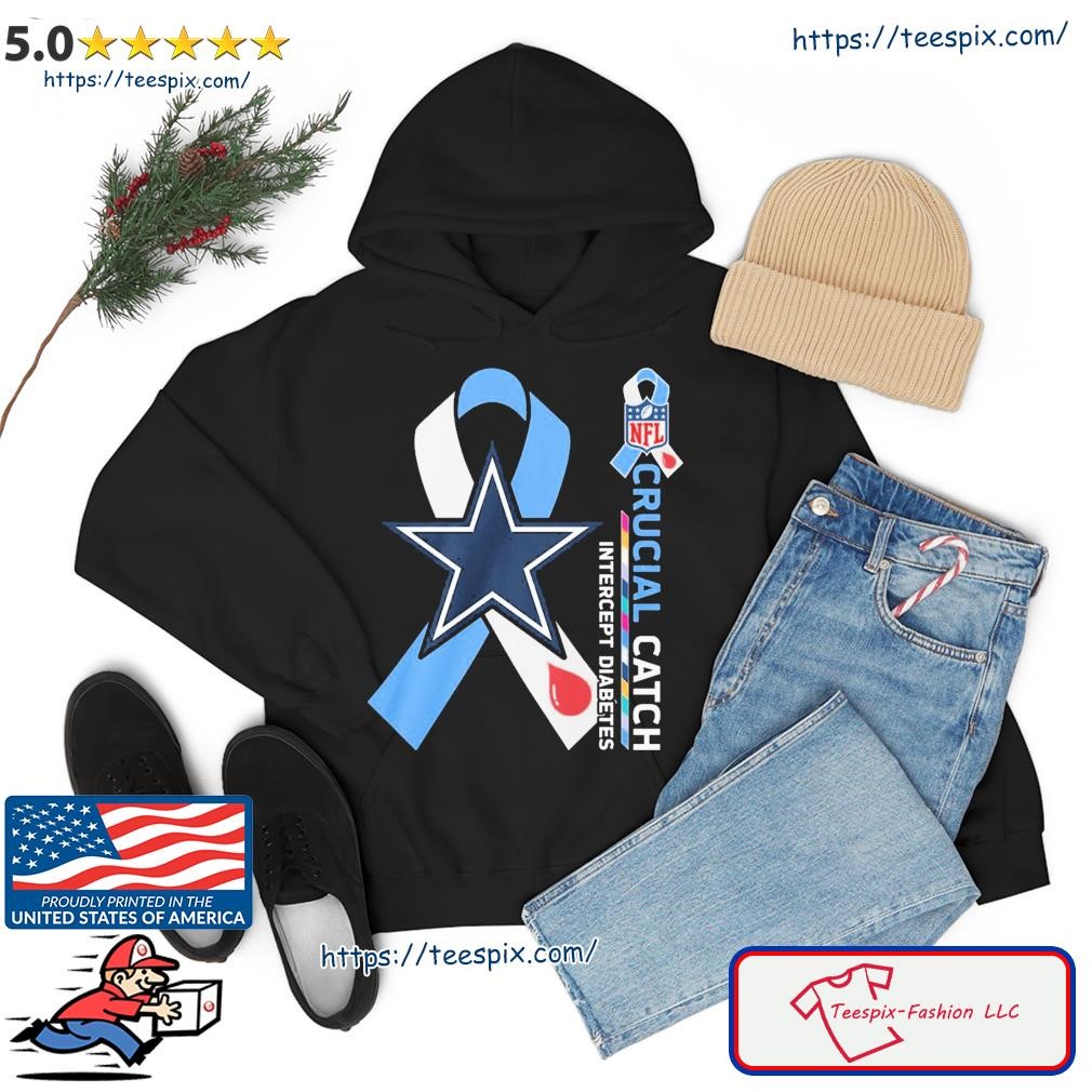 NFL Dallas Cowboys Crucial Catch Intercept Diabetes Shirt, hoodie, sweater,  long sleeve and tank top