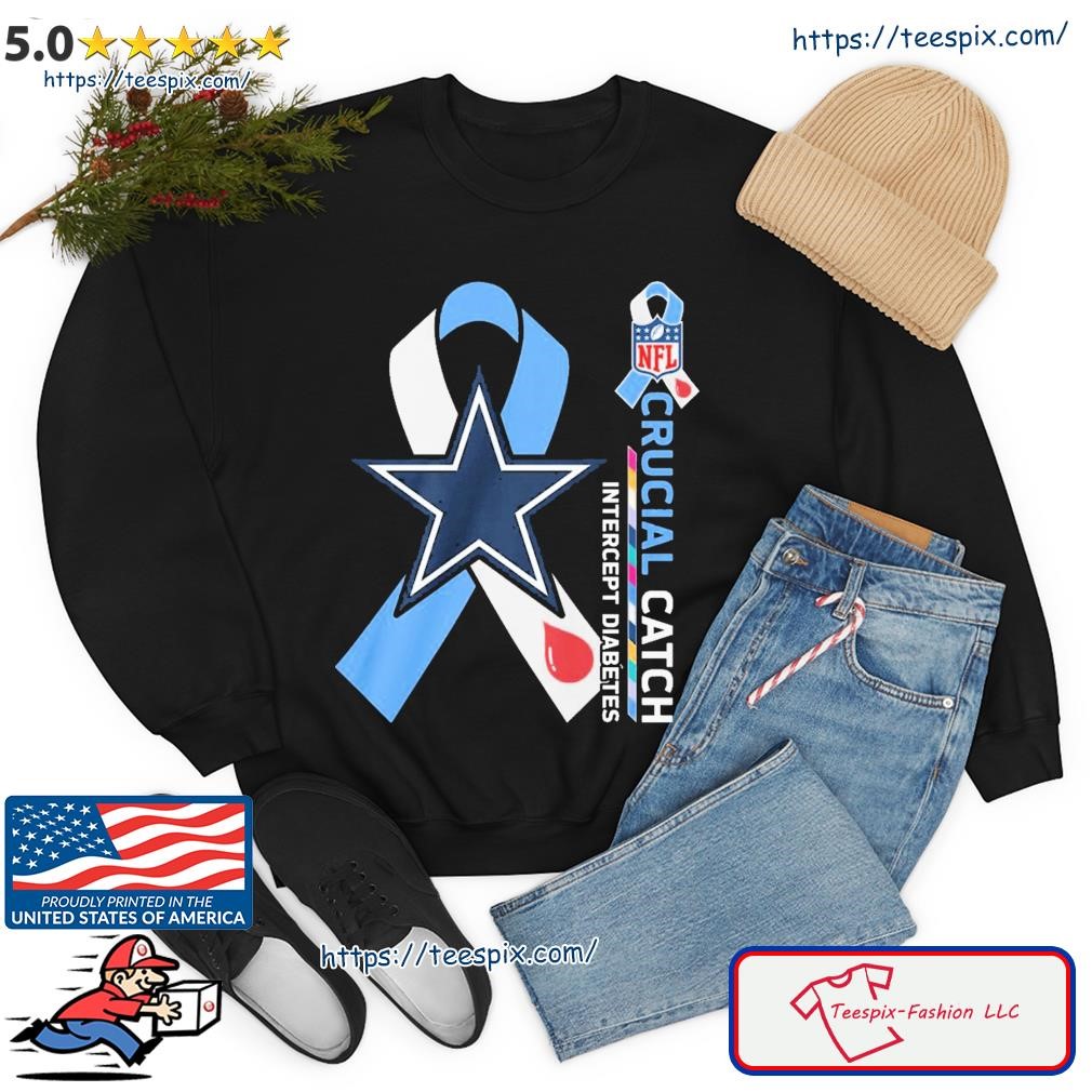 Breast Cancer Dallas Cowboys Crucial Catch intercept diabetes shirt,  hoodie, sweater and long sleeve