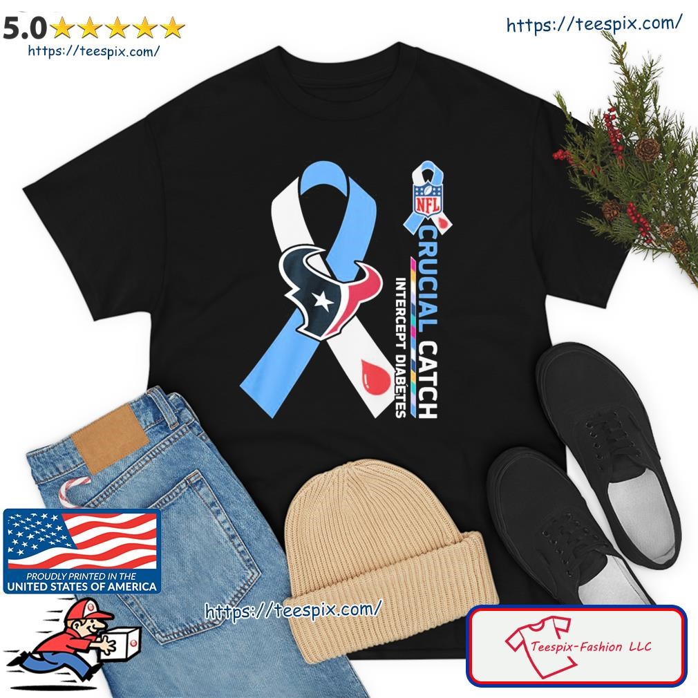 NFL Houston Texans Crucial Catch Intercept Diabetes Shirt, hoodie, sweater,  long sleeve and tank top