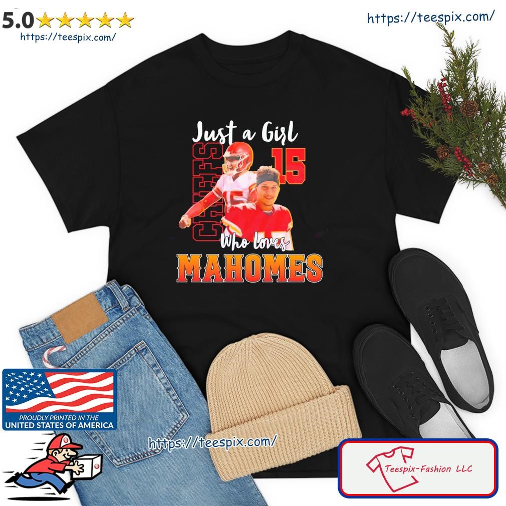 Just A Girl Who Loves Patrick Mahomes T-Shirt - Kingteeshop