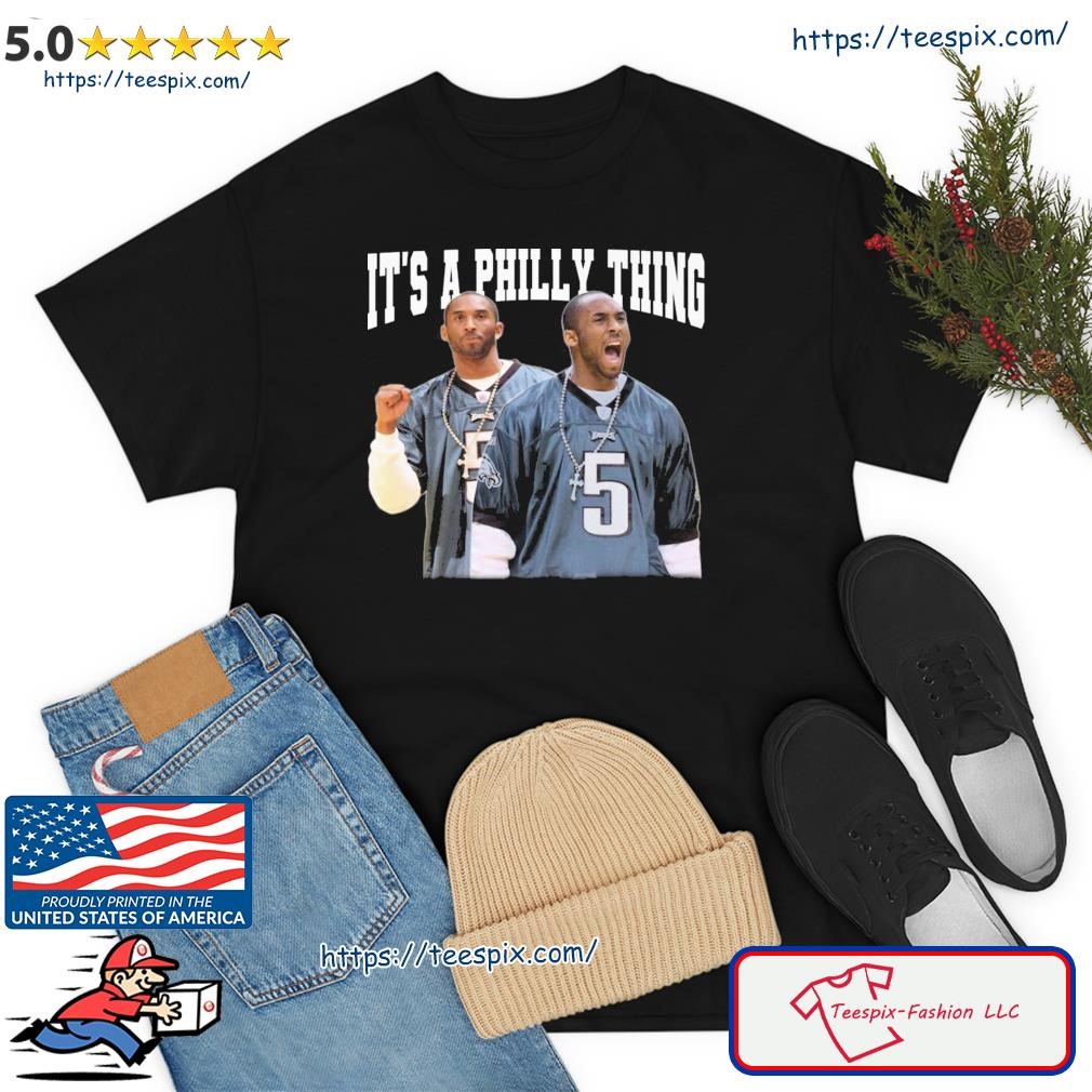 Kobe Philadelphia Eagles It's A Philly Thing Shirt ⋆ Vuccie