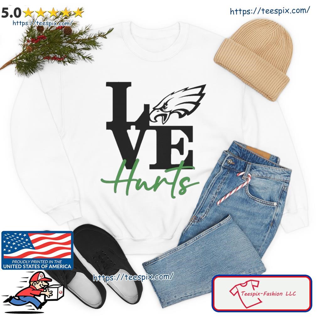 Philadelphia Eagles Love Hurts Eagle shirt, hoodie, sweater, long sleeve  and tank top