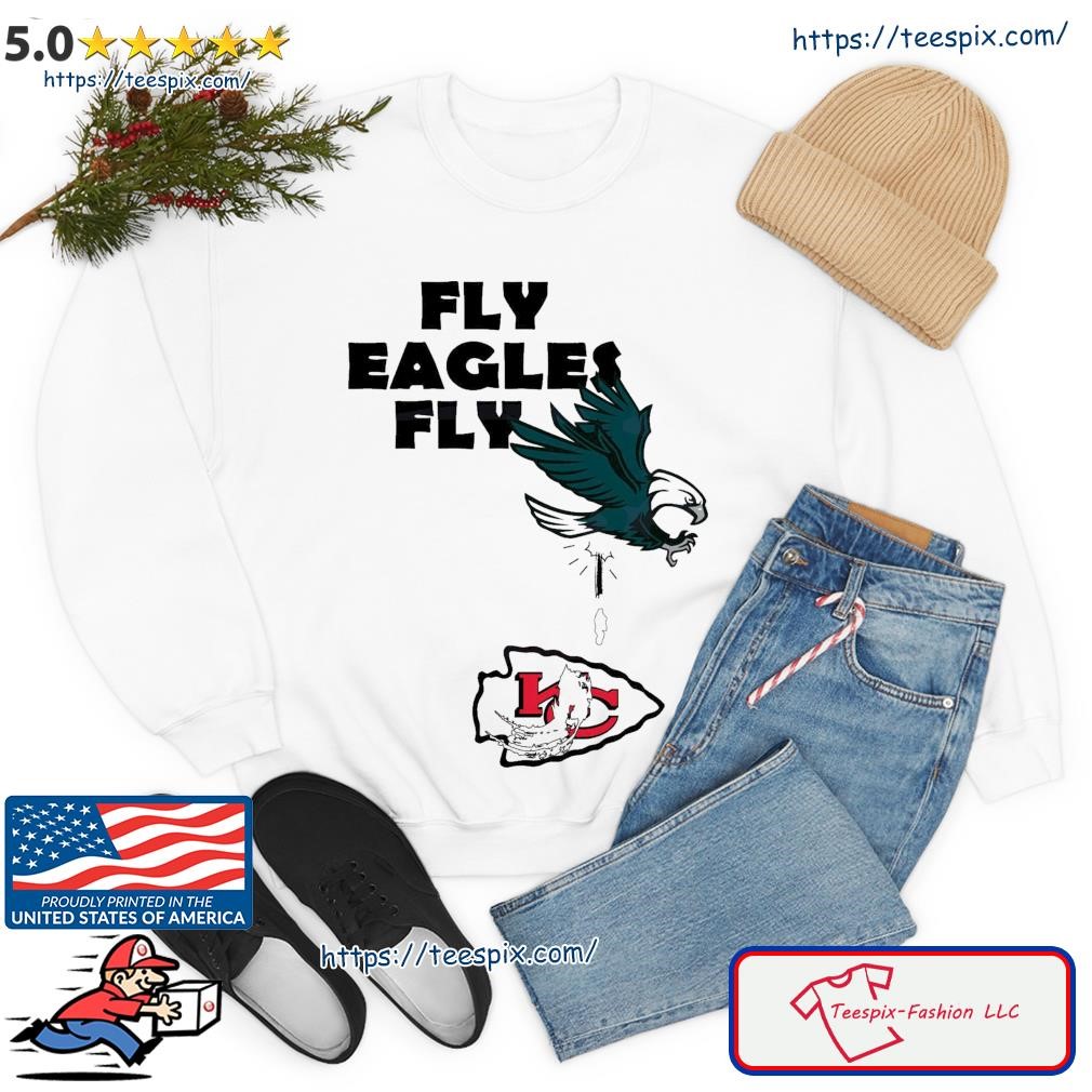 Philadelphia Eagles Over Chiefs Fly Eagles Fly Shirt Longsleeve