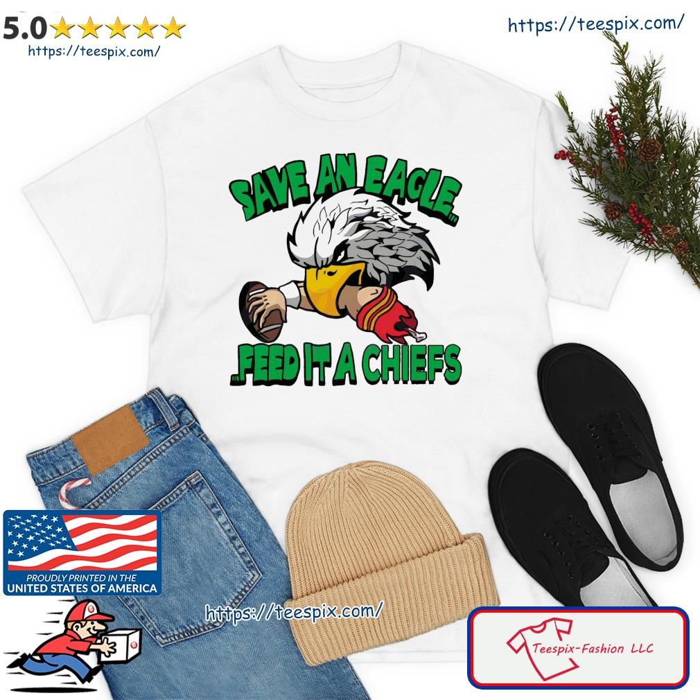 Save An Eagle Philadelphia Eagles Shirt, hoodie, sweater, long sleeve ...