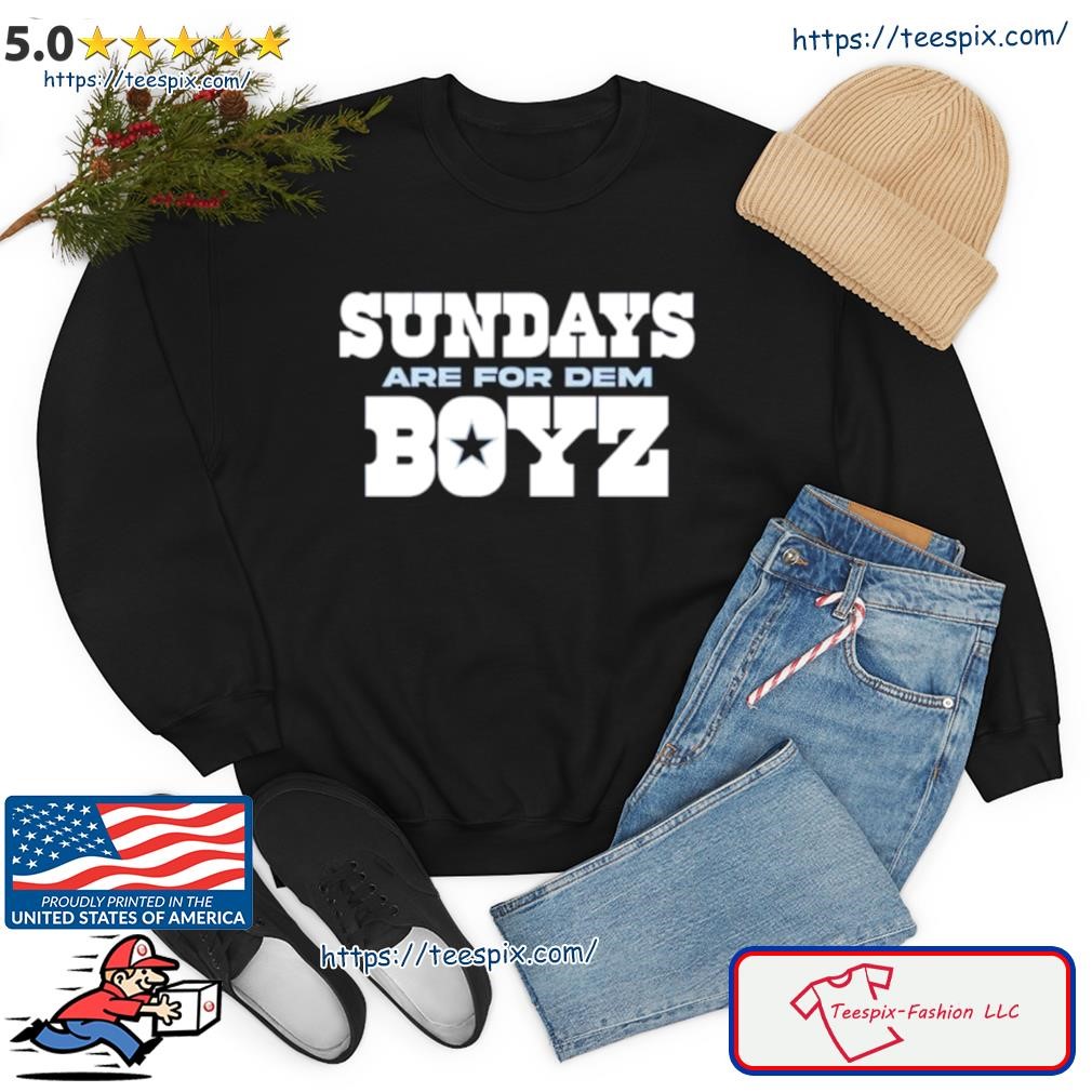 Sundays Are For Dem Boyz Dallas Cowboy Shirt sweater.jpg