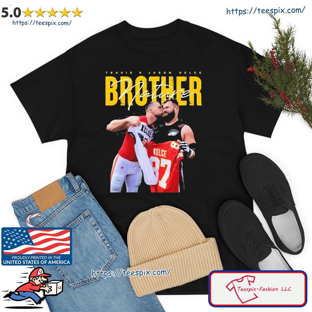 Travis Kelce x Jason Kelce Brother Nature 2023 shirt, hoodie