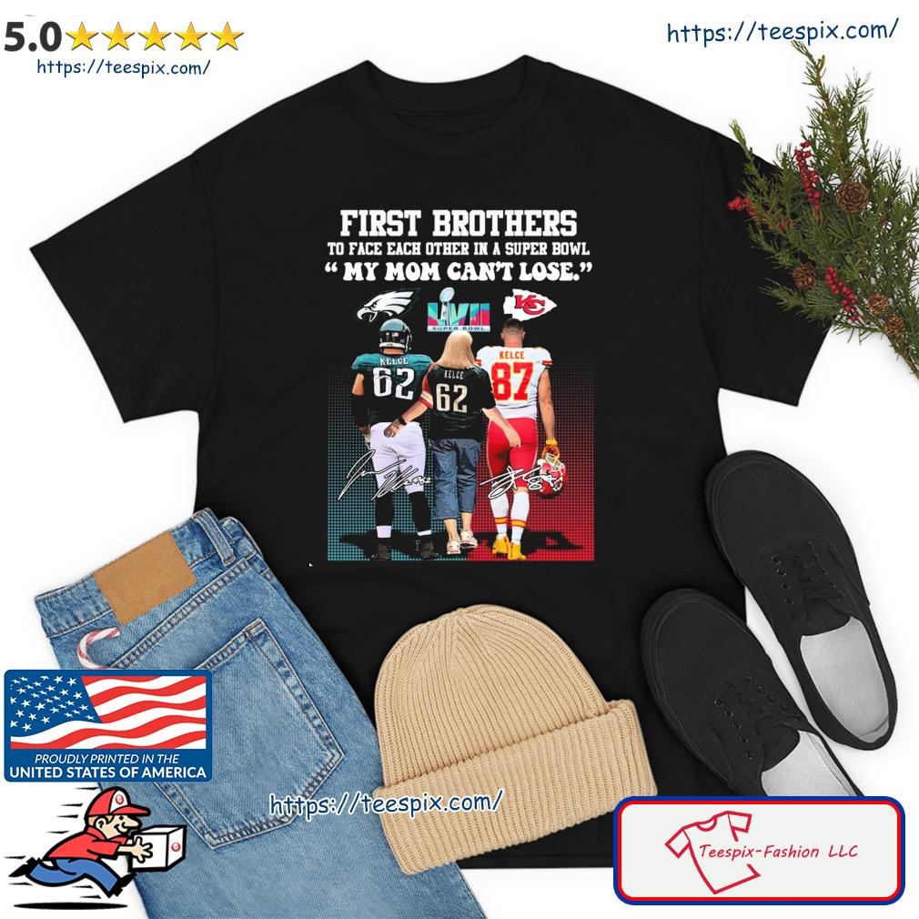 Travis Kelce And Jason Kelce Brothers My Mom Can't Lose Super Bowl  Signatures Shirt, hoodie, sweater, long sleeve and tank top