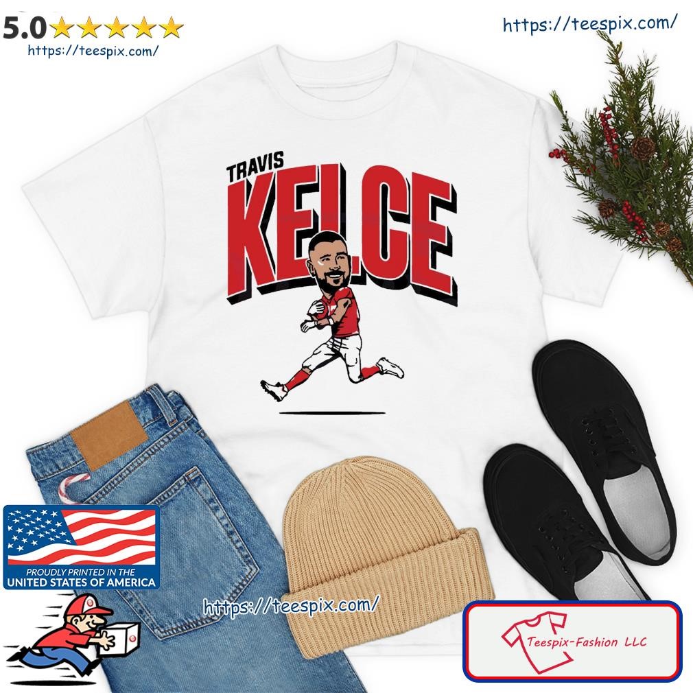 Kc Super Bowl Kelce Funny Quote Travis Kelce Shirt - Teespix