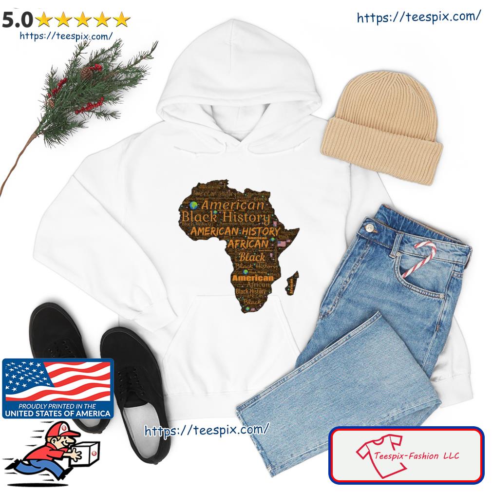 Black History is American History wordart Premium Fit Ladies Shirt hoodie
