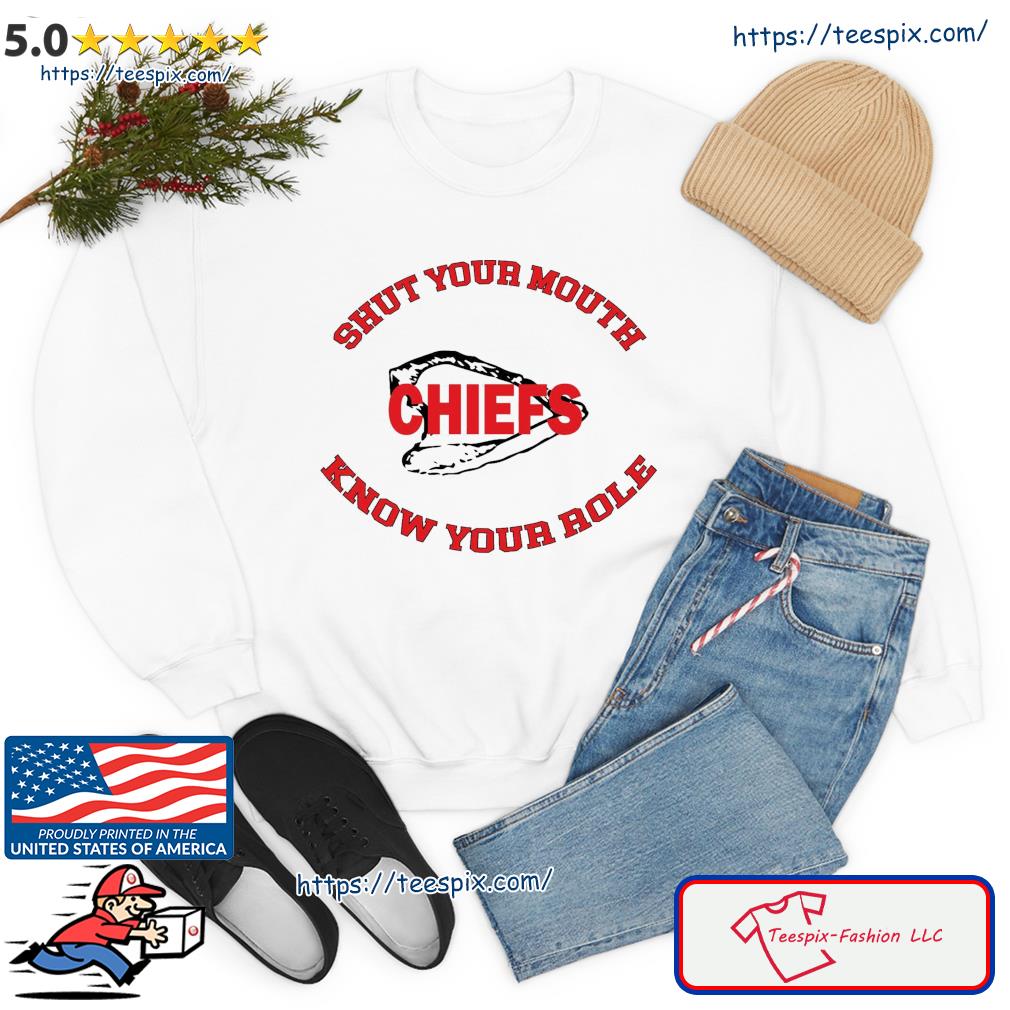 Kansas City Chiefs Know Your Roll and Shut Your Mouth Super Bowl LVII T- Shirt, hoodie, sweater, long sleeve and tank top