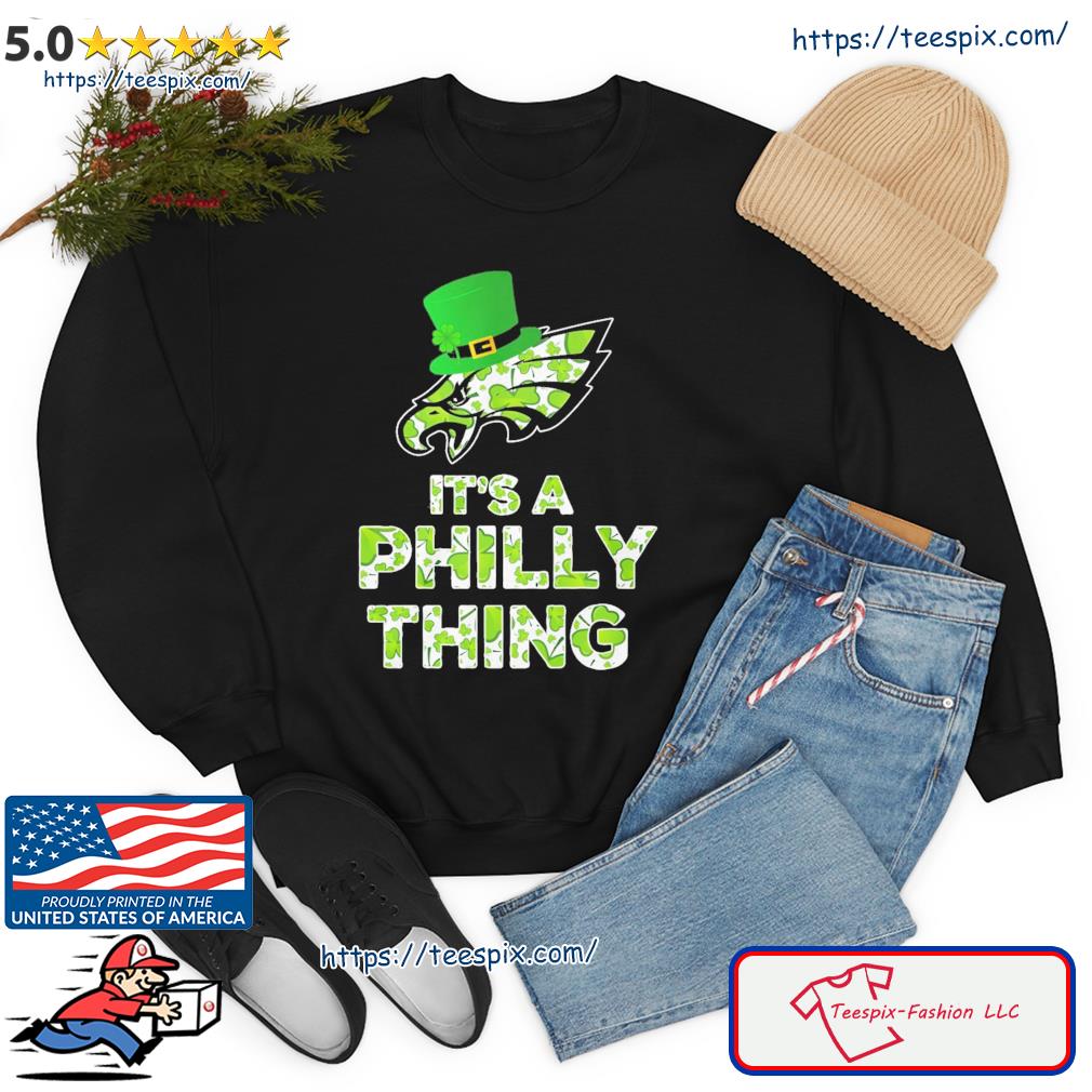 Philadelphia eagles News it's a philly thing T-shirt Clothing, hoodie,  sweater, long sleeve and tank top