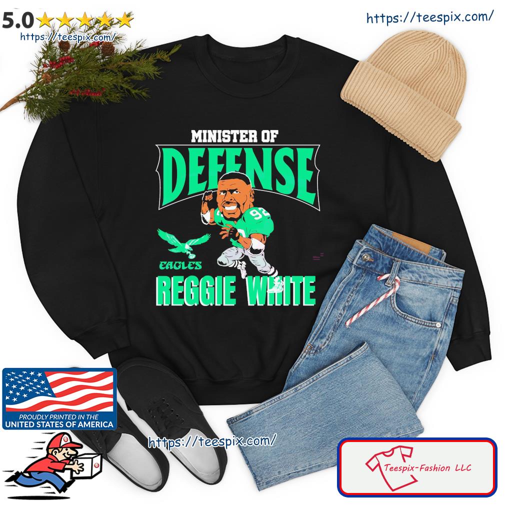 Reggie White minister of defense shirt, hoodie, sweater, long sleeve and  tank top