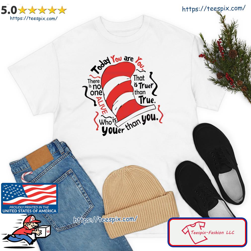 The Cat In The Hat Quote Dr Seuss motivation Quote Shirt