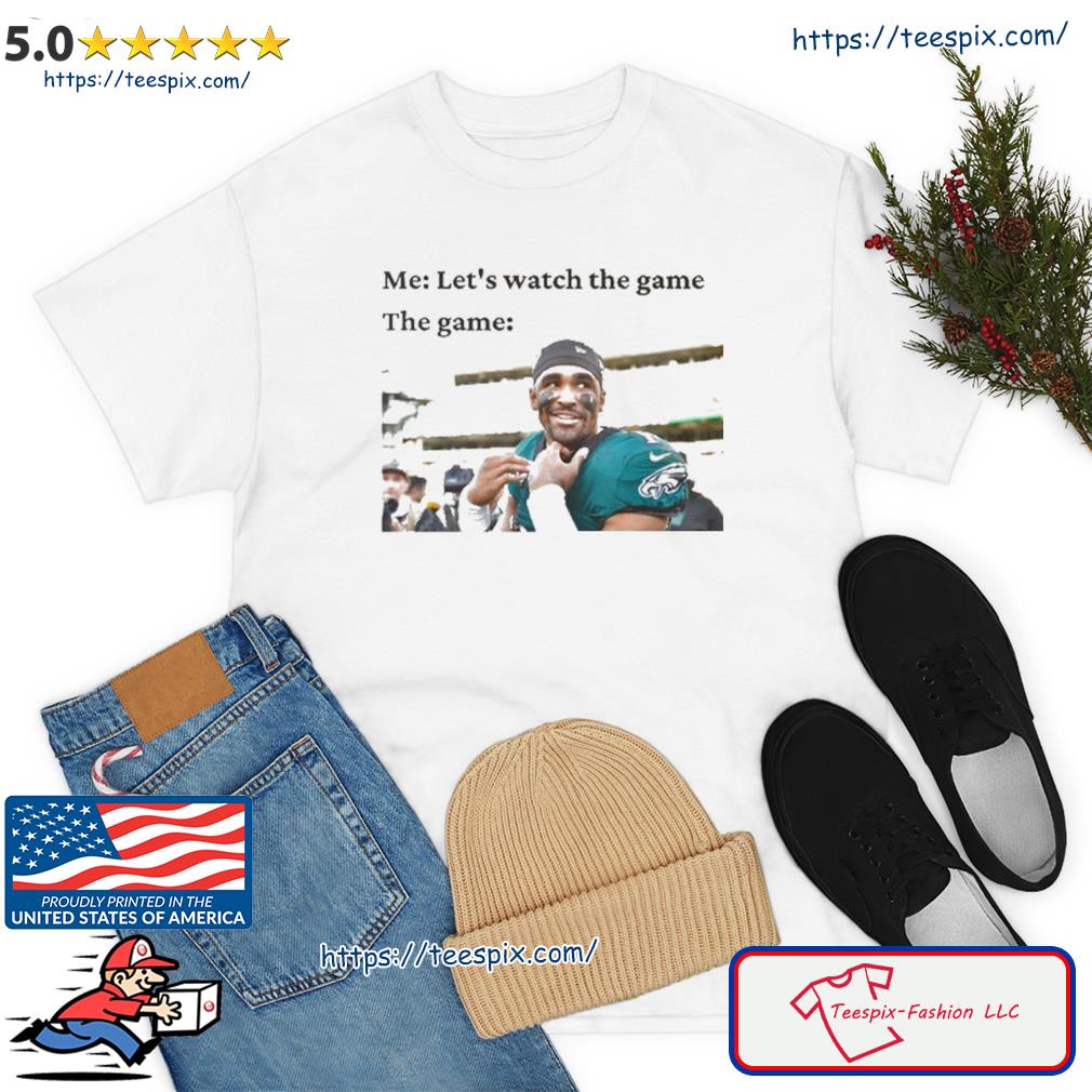 Watch The Game Jalen Hurts Eagles So Good T Shirt - Teeholly