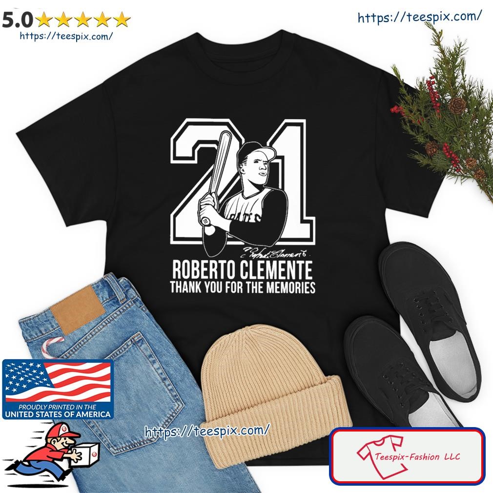 21 Roberto Clemente Thank You For The Memories Shirt