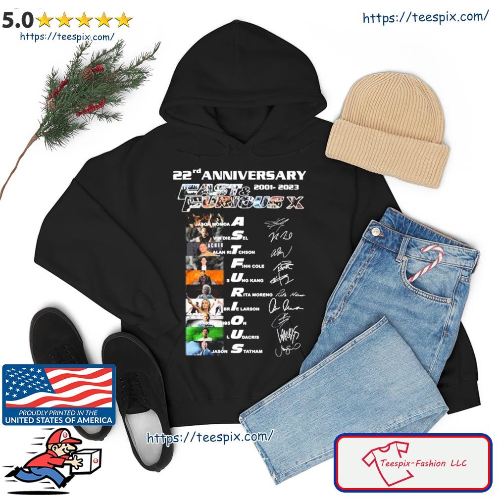 22rd Anniversary 2001 2023 Fas And Furious X Jason Momoa Vin Diesel Reacher Alan Ritchson Finn Cole Sinatures Shirt hoodie.jpg