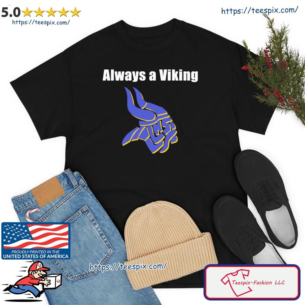 Always A Viking Shirt