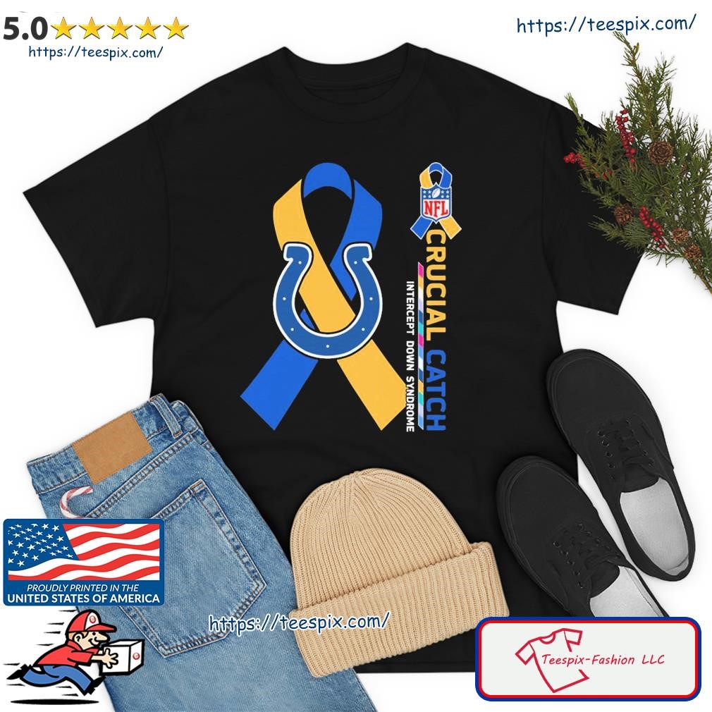 Crucial Catch Down Syndrome Indianapolis Colts Shirt