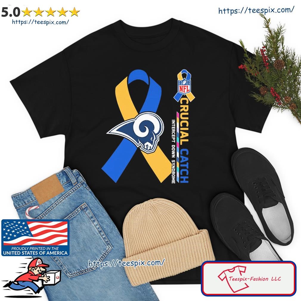 Crucial Catch Down Syndrome Los Angeles Rams Shirt