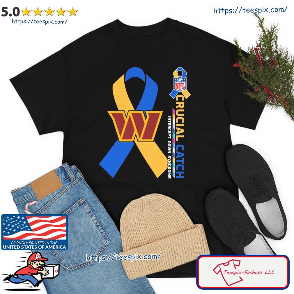 Crucial Catch Down Syndrome Washington Commanders Shirt, hoodie