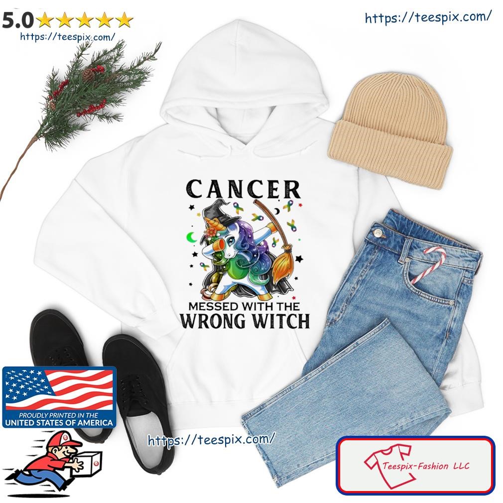 Dabbing Unicorn Cancer Messed With The Wrong Witch Shirt hoodie.jpg