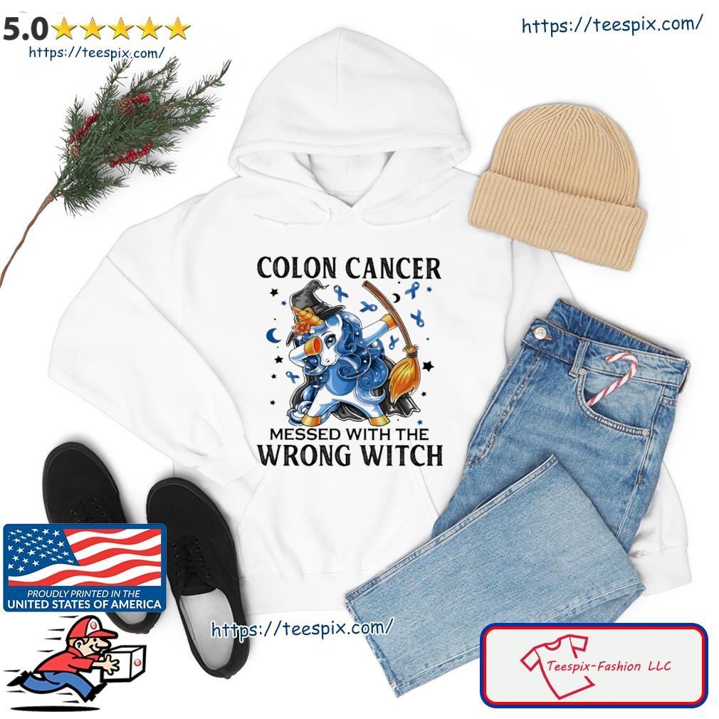 Dabbing Unicorn Colon Cancer Messed With The Wrong Witch Shirt hoodie.jpg
