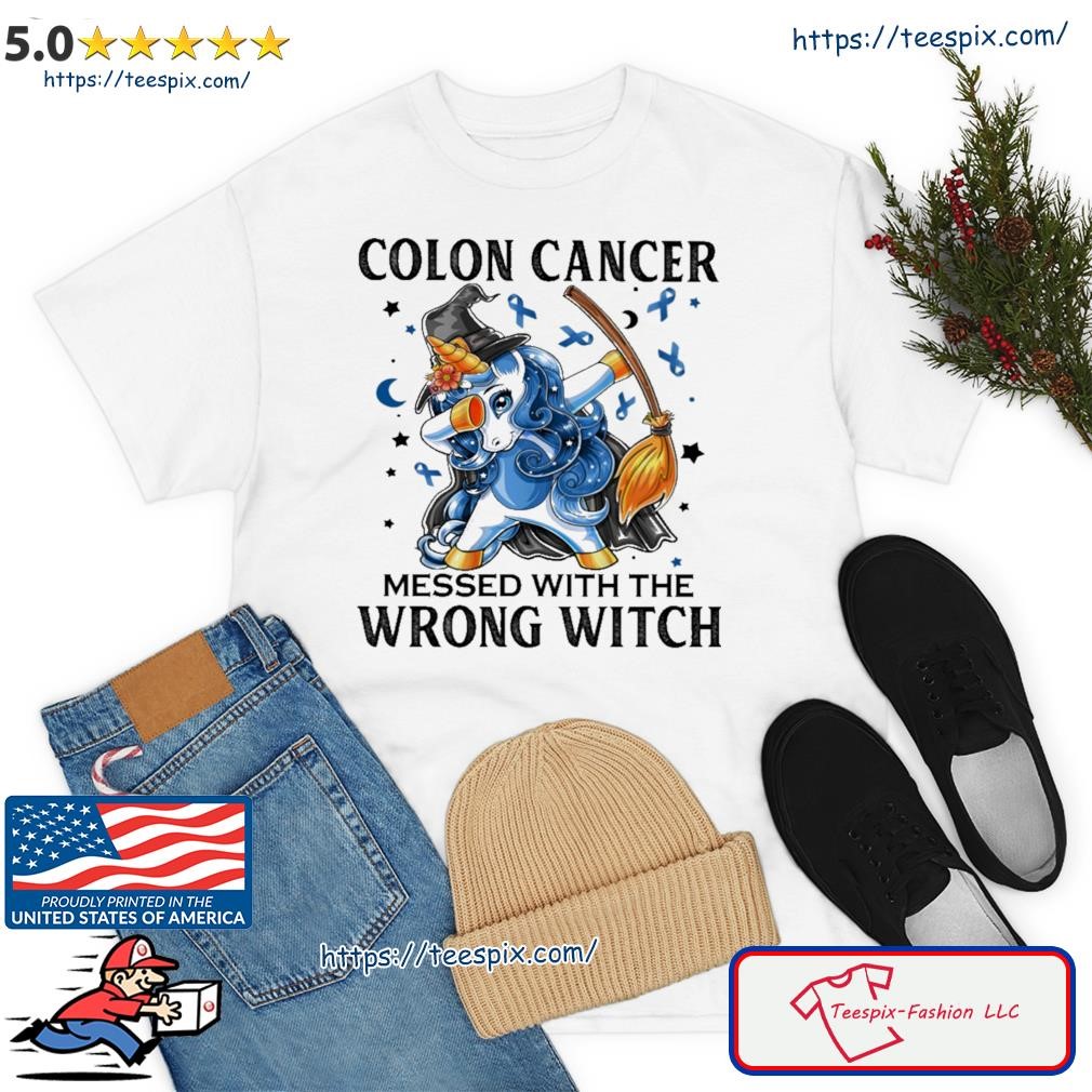 Dabbing Unicorn Colon Cancer Messed With The Wrong Witch Shirt