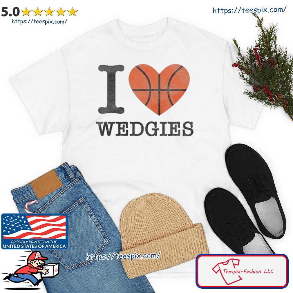 Denver Nuggets I Love Wedgies Shirt