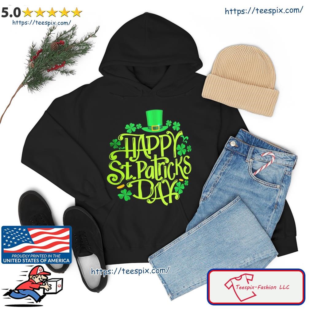 Happy The St Patrick Day Shirt hoodie.jpg