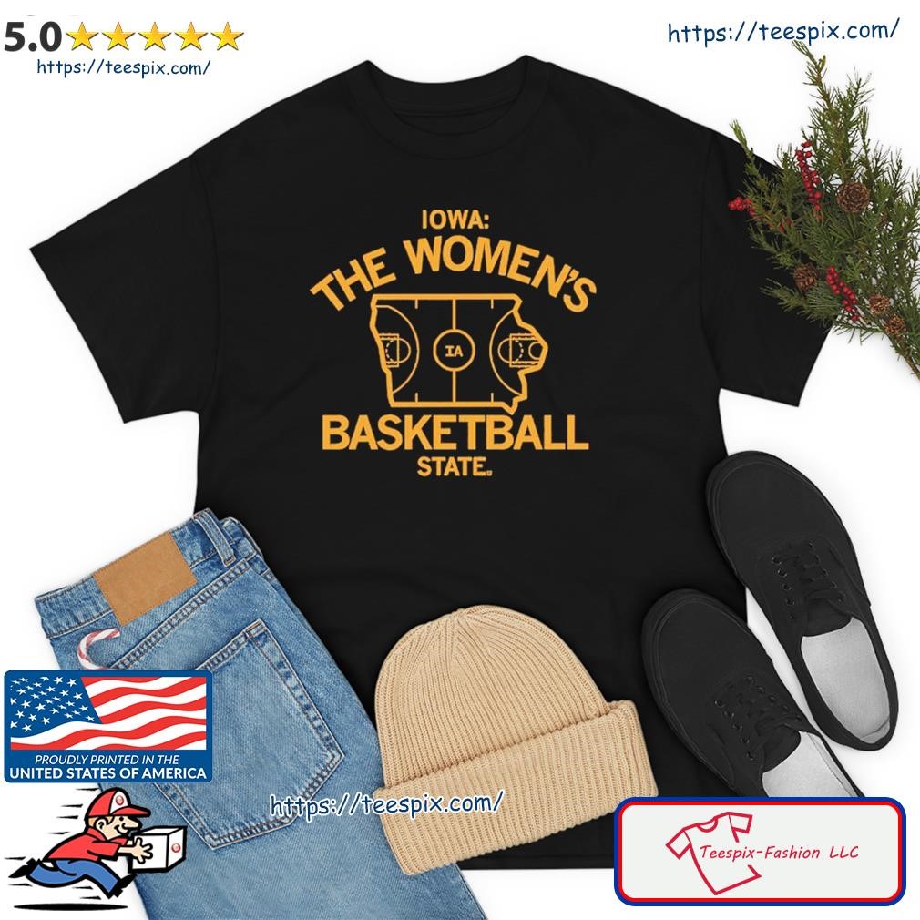 Iowa The Women's Basketball State Shirt