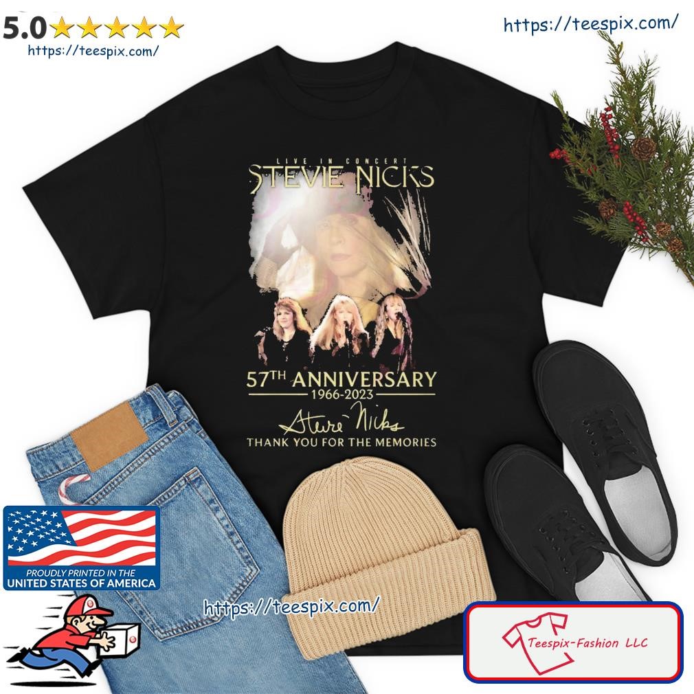 Live In Concert Stevie Nicks 57th Anniversary 1966 – 2023 Thank You For The Memories Shirt