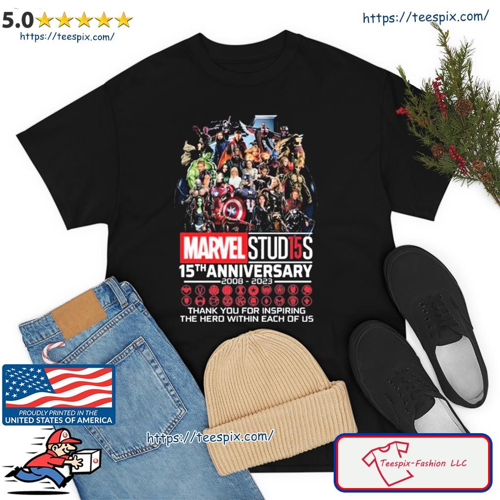 Marvel Studio 15th Anniversary 2008 2023 Thank You For The Inspiring The Hero Within Each Of Us Shirt