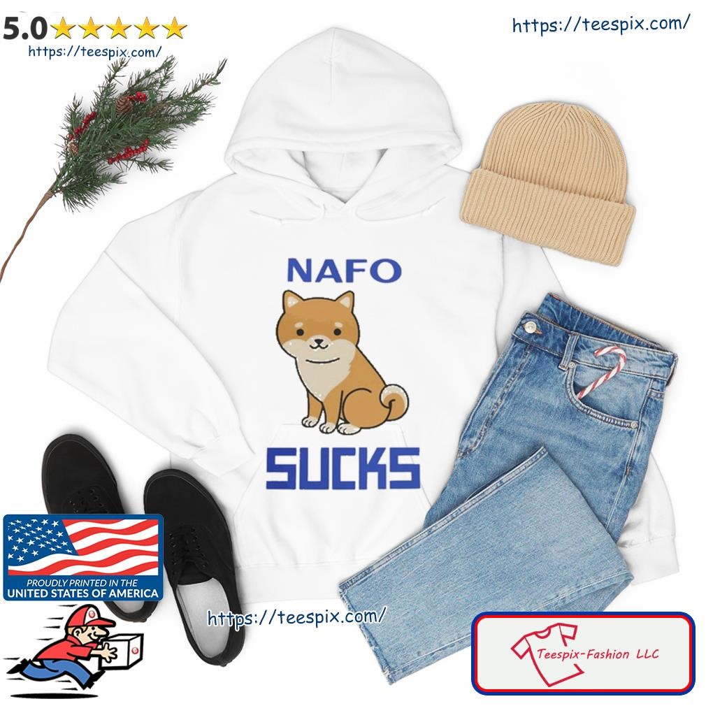Nafo Sucks Shirt hoodie.jpg