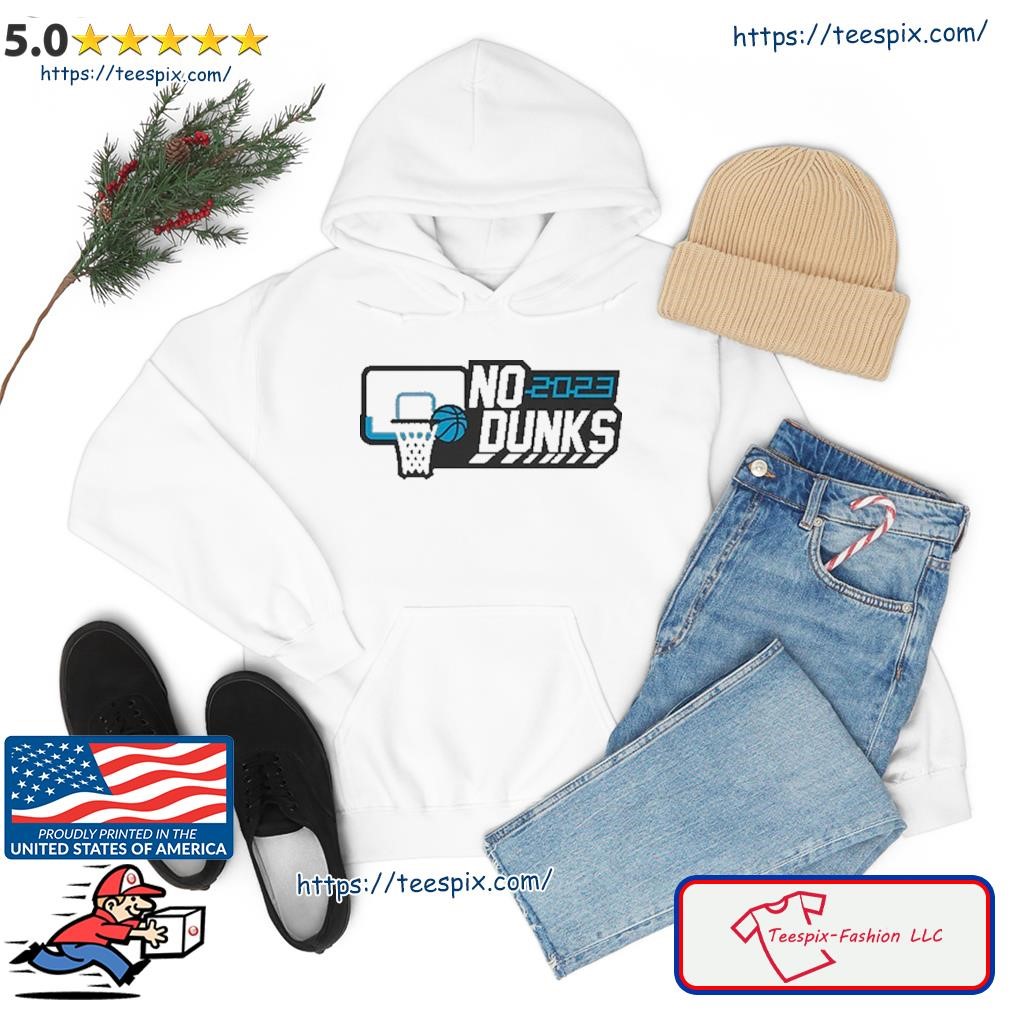 No Dunks College Wedgie Basketball Shirt hoodie.jpg