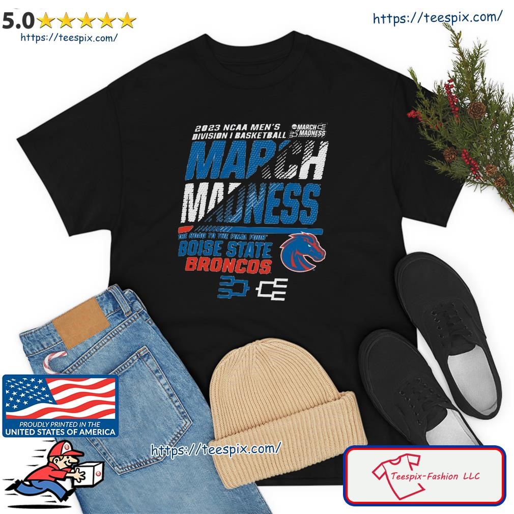Premium boise State Men's Basketball 2023 NCAA March Madness The Road To Final Four Shirt