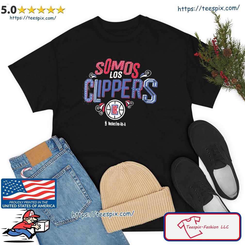 Somos Los LA Clippers NBA Noches Ene-Be-A Shirt