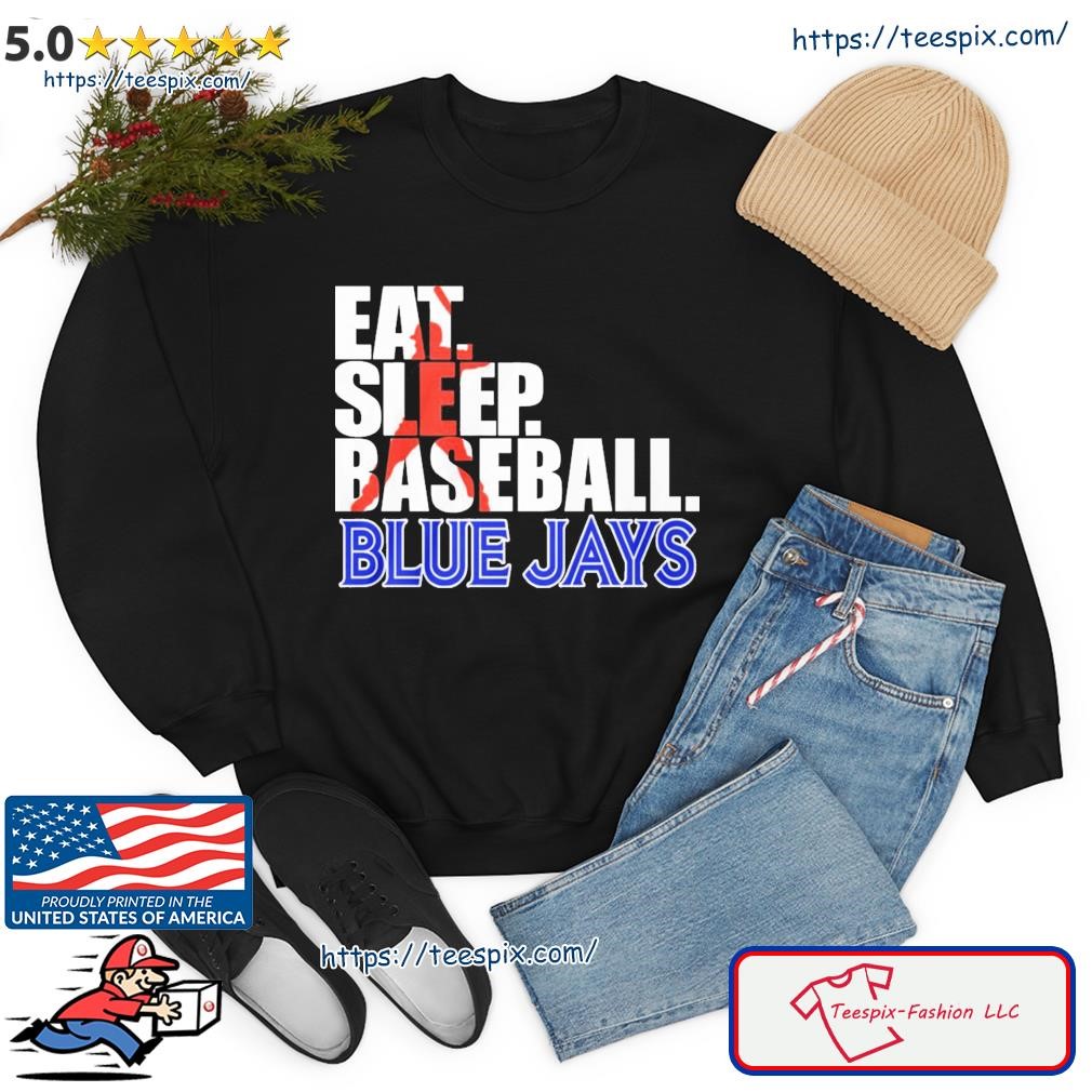 Eat Sleep Baseball Blue Jays T-Shirt For Men Women